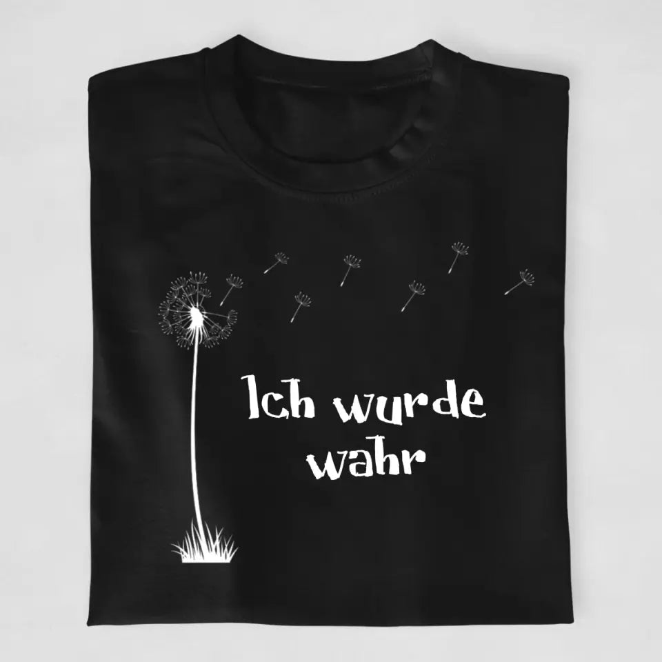 Ich wurde wahr - T-Shirt ab 3 Monate