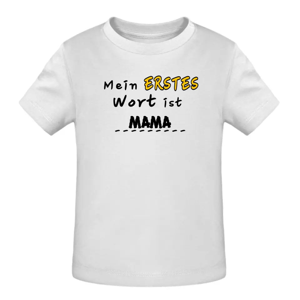 Mein erstes Wort ist... - T-Shirt ab 0 Monate