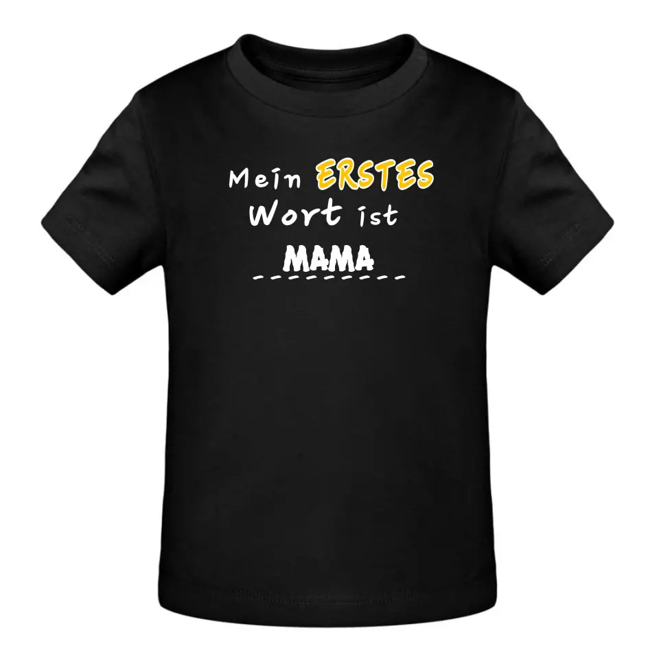 Mein erstes Wort ist... - T-Shirt ab 0 Monate