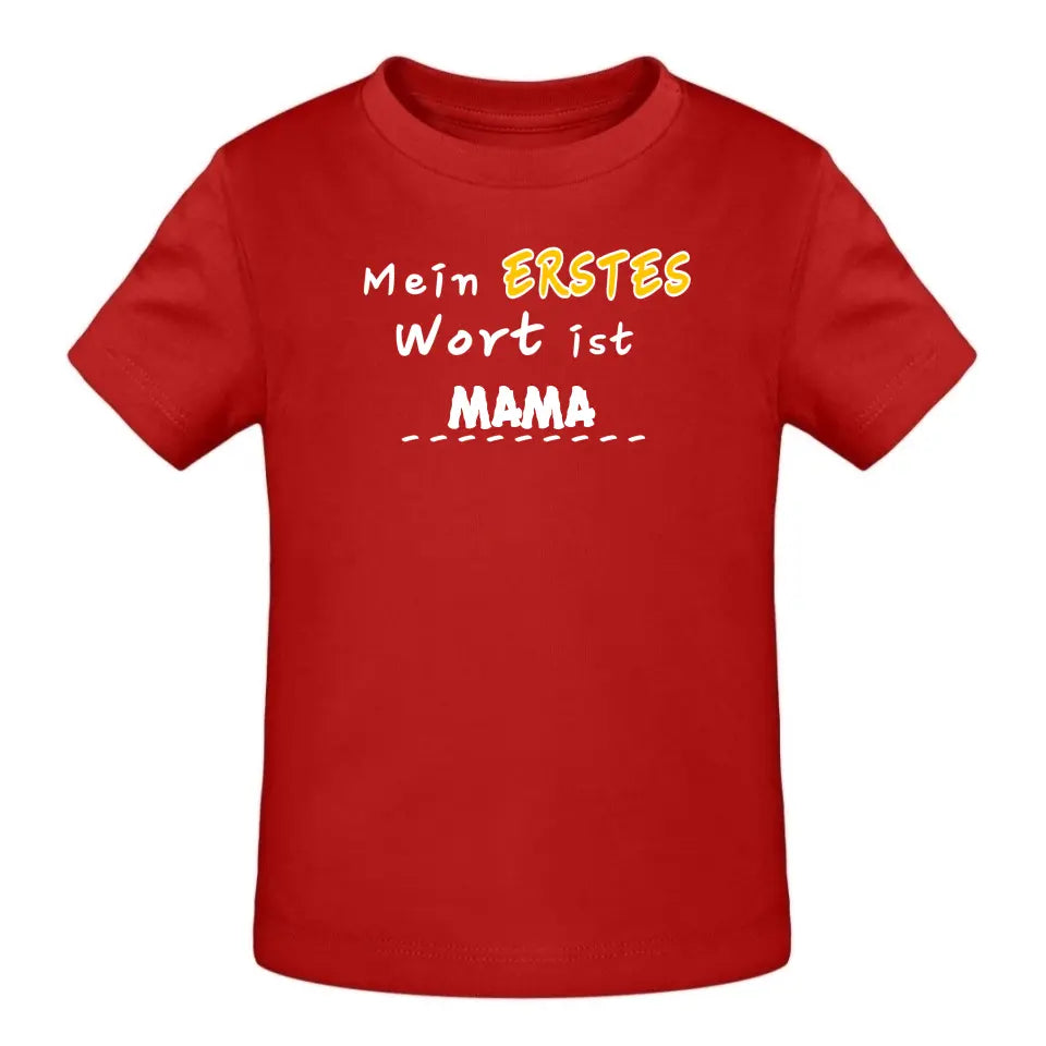 Mein erstes Wort ist... - T-Shirt ab 0 Monate