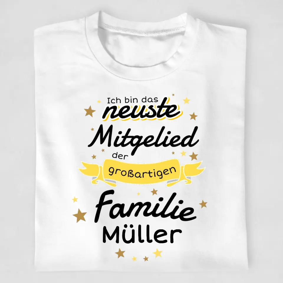 Ich bin das neuste Mitglied der großartigen Familie [Familienname] - T-Shirt ab 0 Monate