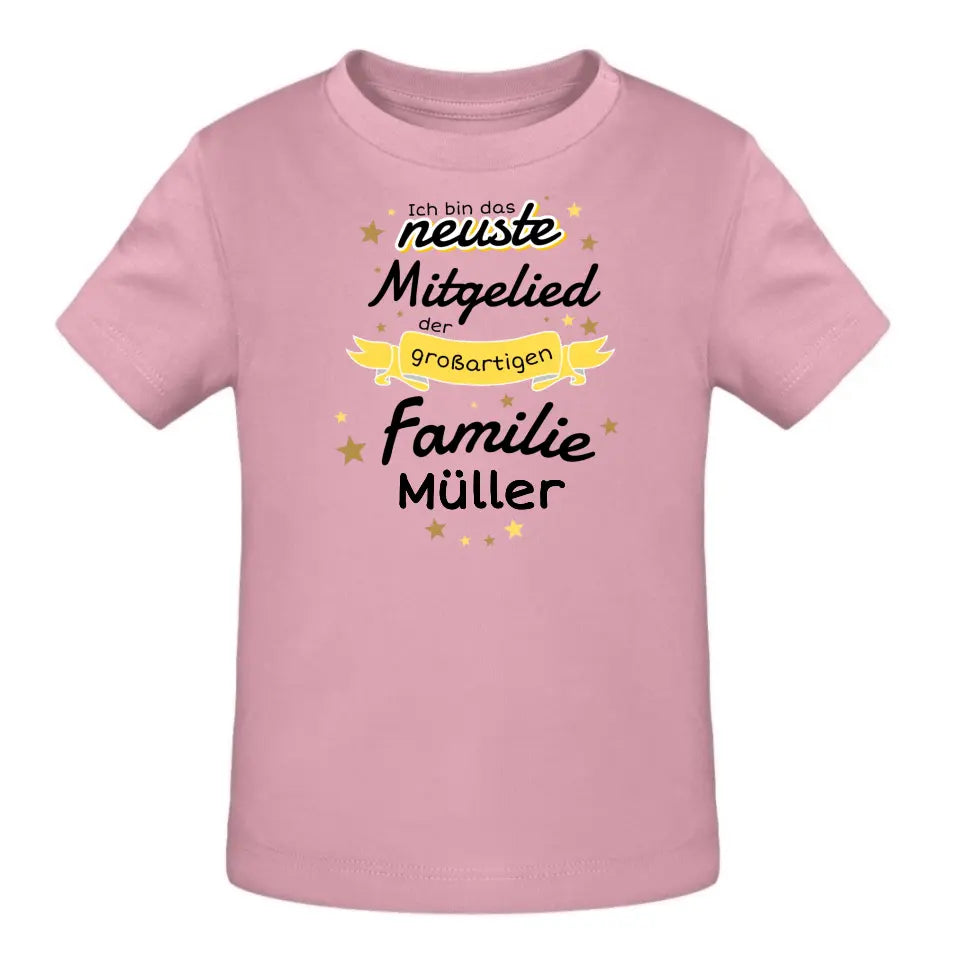 Ich bin das neuste Mitglied der großartigen Familie [Familienname] - T-Shirt ab 0 Monate