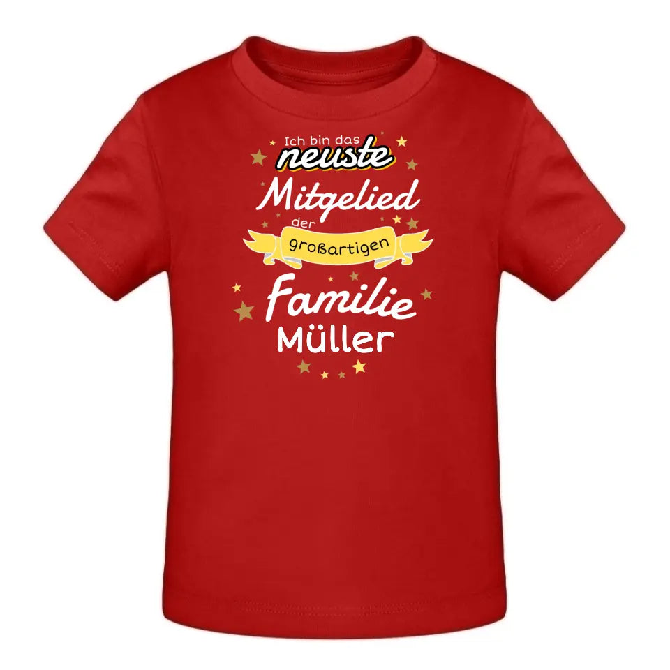 Ich bin das neuste Mitglied der großartigen Familie [Familienname] - T-Shirt ab 0 Monate