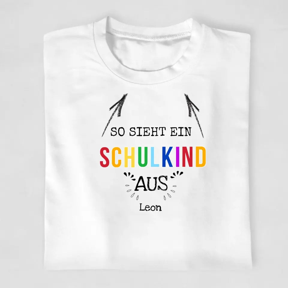 So sieht ein Schulkind aus - T-Shirt ab Größe 98