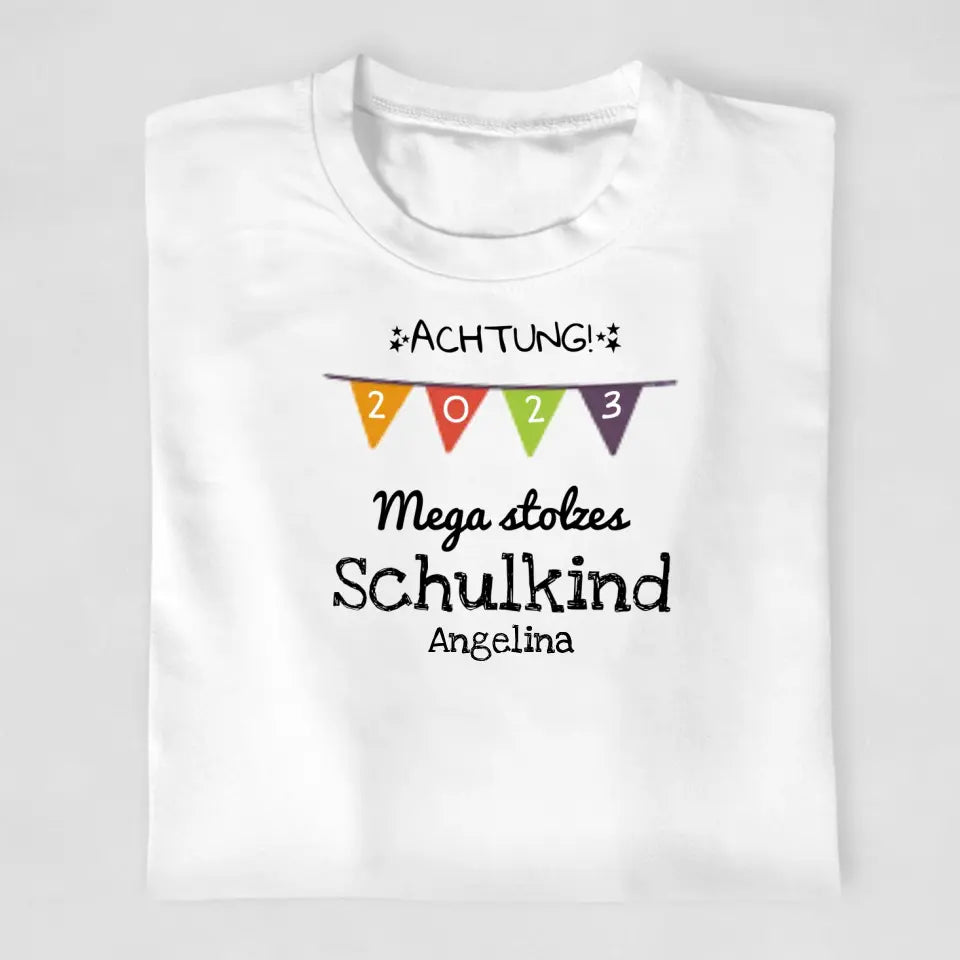 Achtung! Mega stolzes Schulkind - T-Shirt ab Größe 98