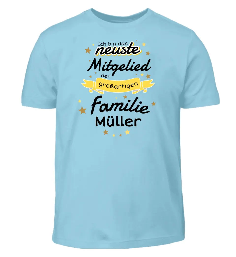 Ich bin das neuste Mitglied der großartigen Familie [Familienname] - T-Shirt ab 0 Monate