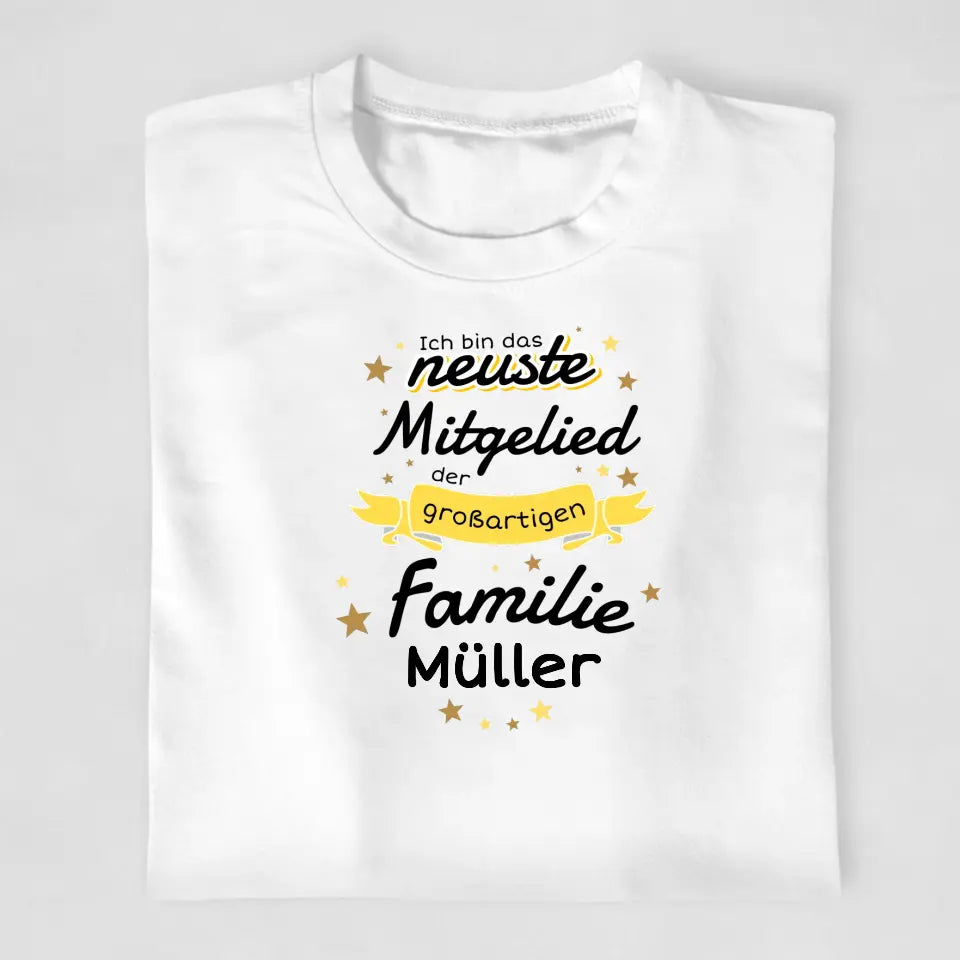 Ich bin das neuste Mitglied der großartigen Familie [Familienname] - T-Shirt ab 0 Monate