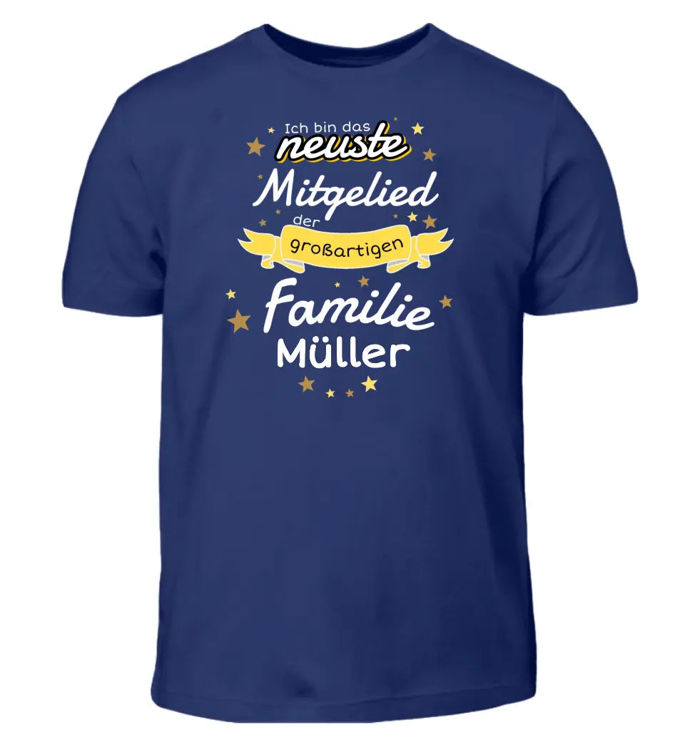 Ich bin das neuste Mitglied der großartigen Familie [Familienname] - T-Shirt ab 0 Monate