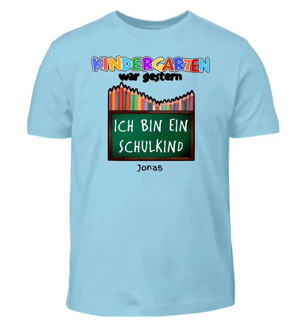 Kindergarten war gestern - T-Shirt ab Größe 98