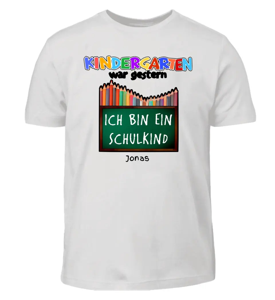 Kindergarten war gestern - T-Shirt ab Größe 98