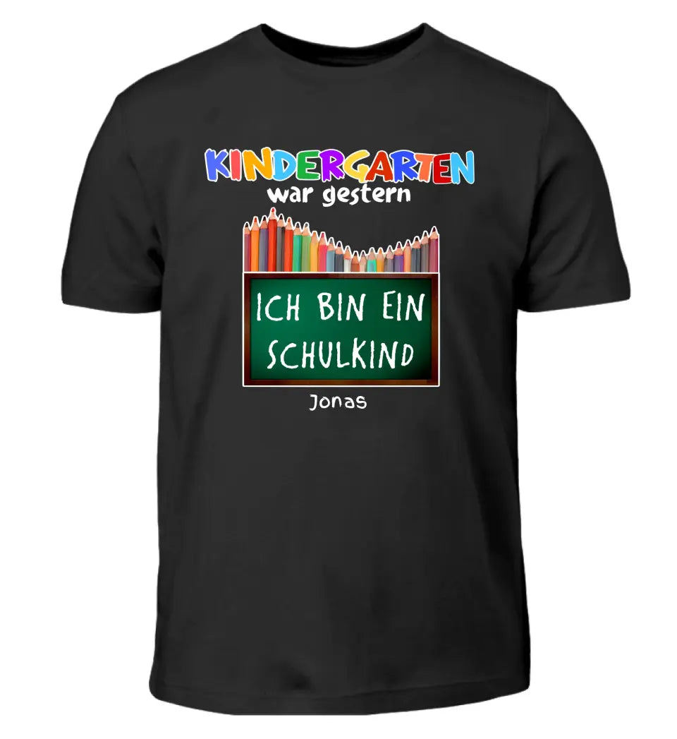 Kindergarten war gestern - T-Shirt ab Größe 98