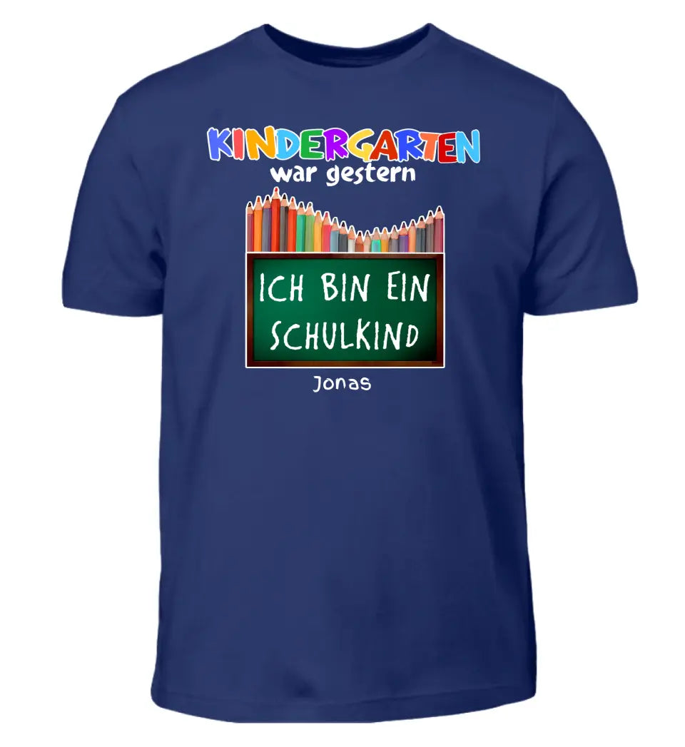 Kindergarten war gestern - T-Shirt ab Größe 98