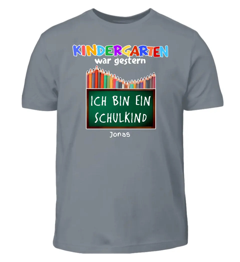 Kindergarten war gestern - T-Shirt ab Größe 98