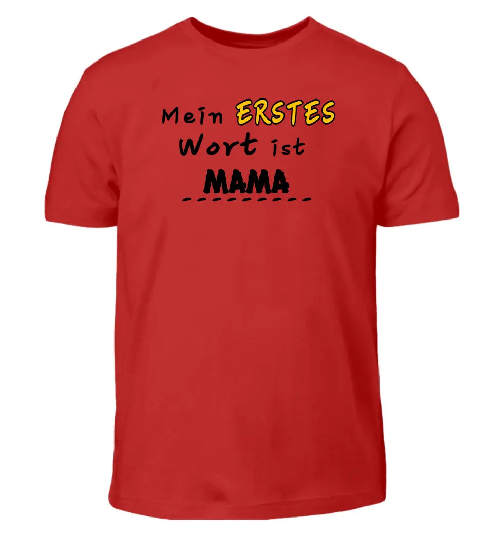 Mein erstes Wort ist... - T-Shirt ab 0 Monate