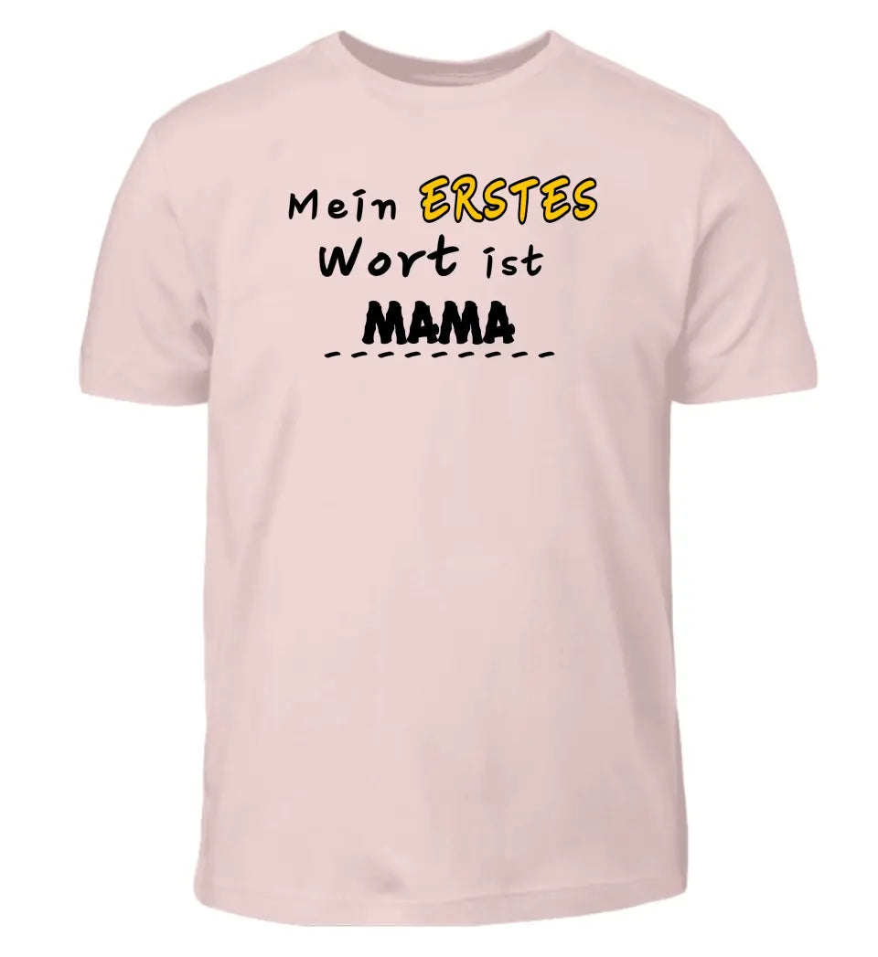 Mein erstes Wort ist... - T-Shirt ab 0 Monate