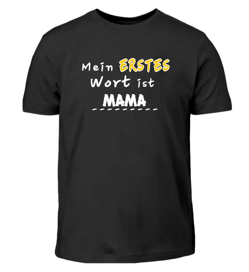 Mein erstes Wort ist... - T-Shirt ab 0 Monate