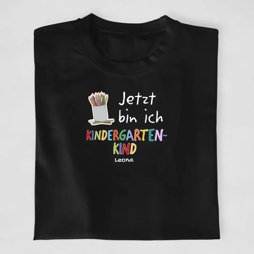 Jetzt bin ich Kindergartenkind - T-Shirt ab 0 Monate