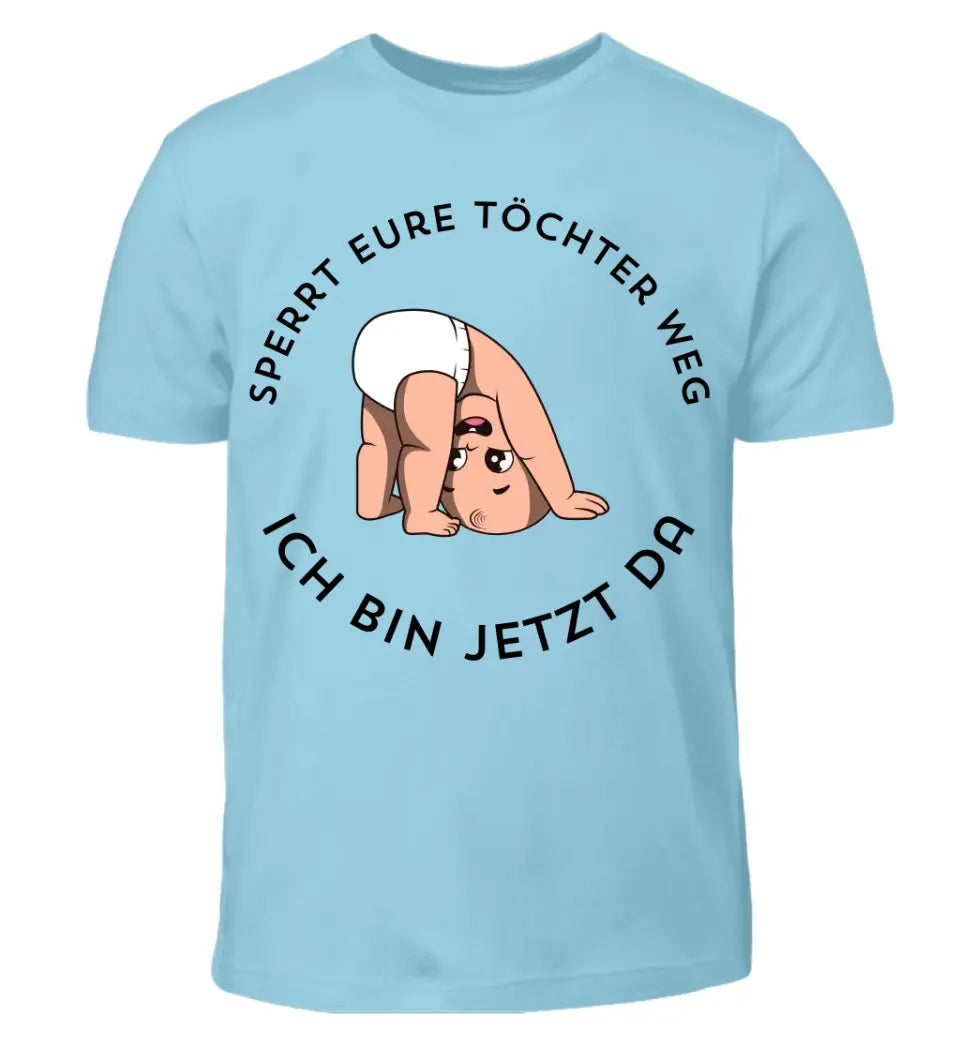 Sperrt eure Töchter weg - T-Shirt ab 0 Monaten