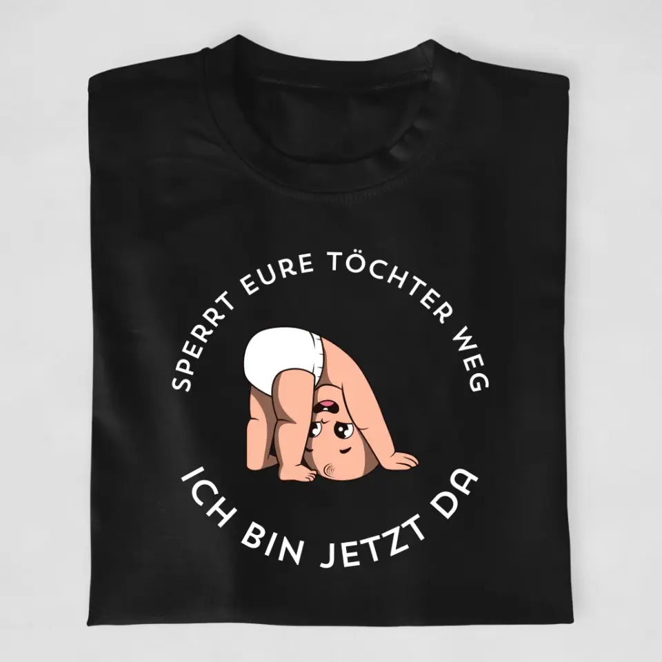 Sperrt eure Töchter weg - T-Shirt ab 0 Monaten