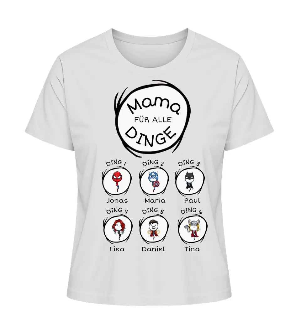 Mama für alle Dinge - Damen T-Shirt personalisierbar