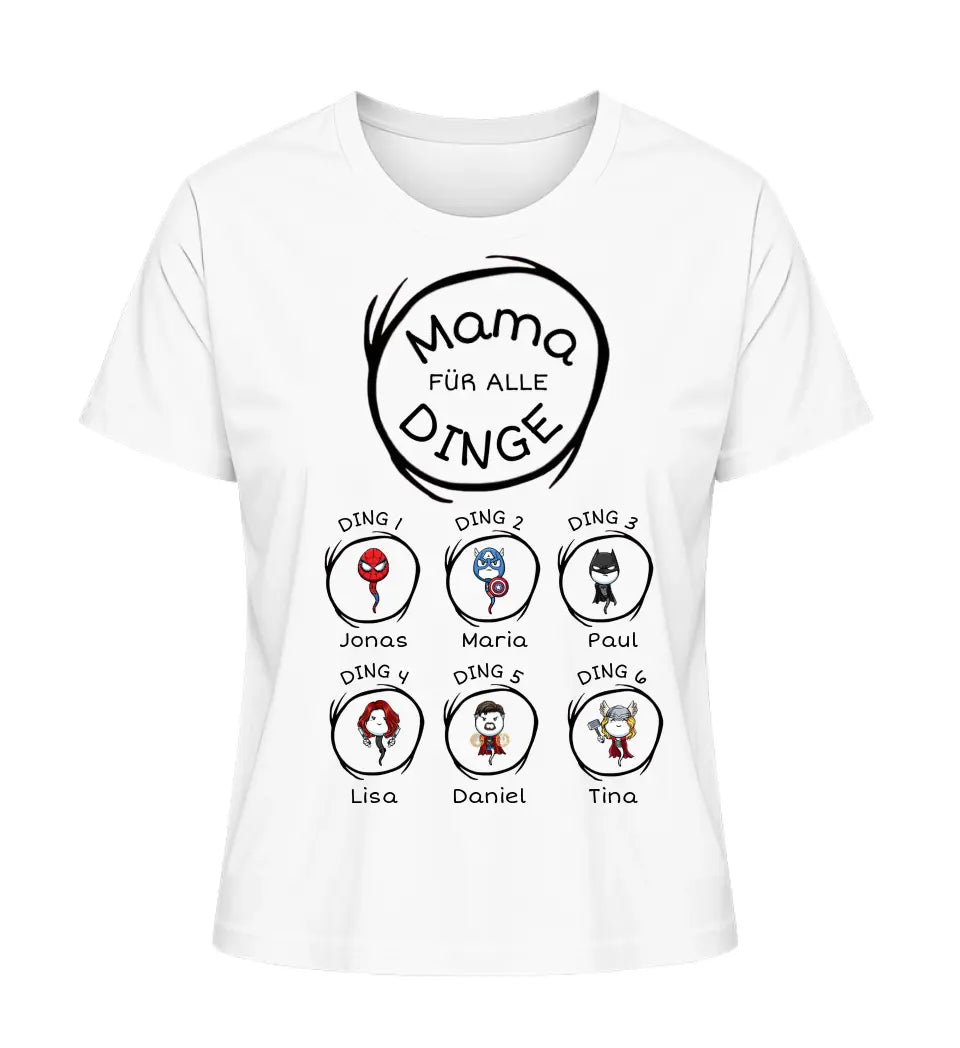 Mama für alle Dinge - Damen T-Shirt personalisierbar