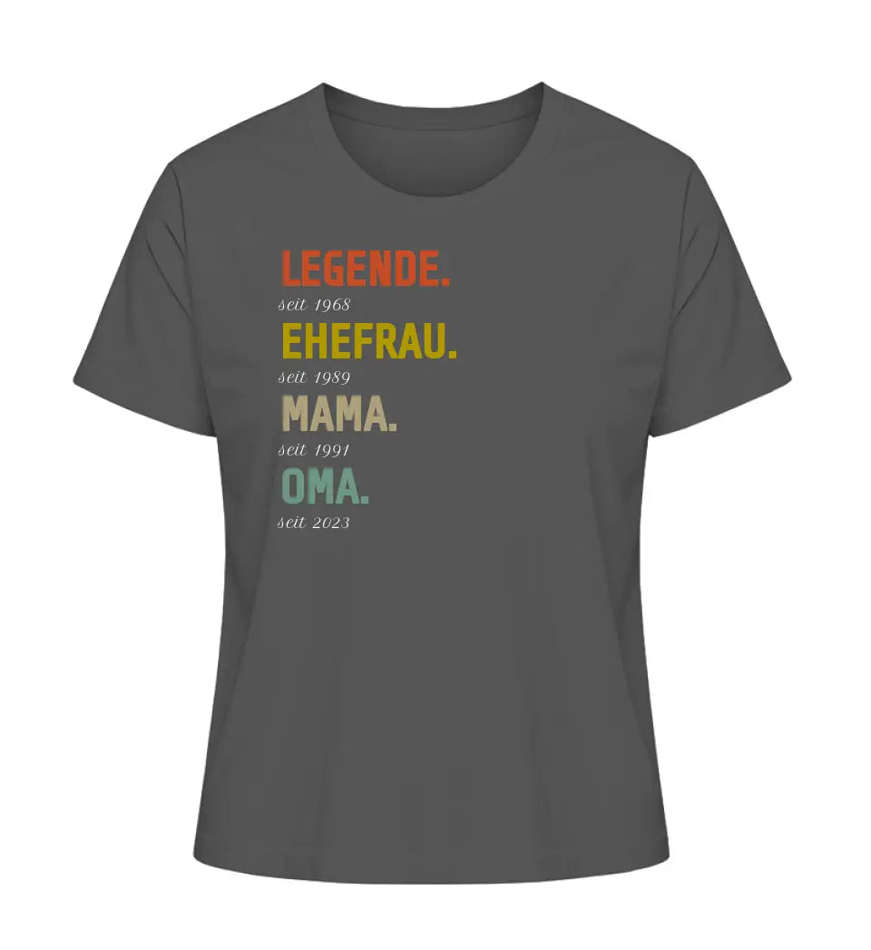 Legende, Ehefrau, Mama, Oma - Damen T-Shirt personalisierbar