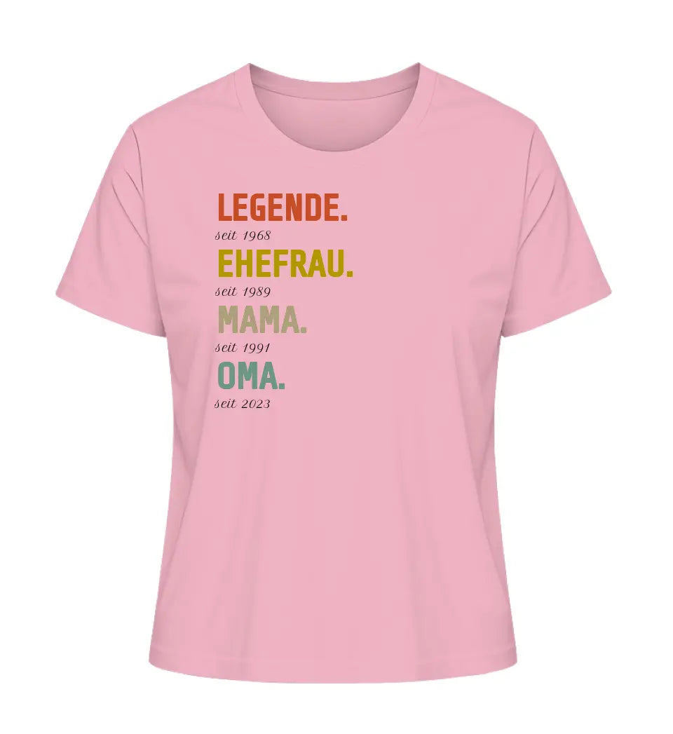 Legende, Ehefrau, Mama, Oma - Damen T-Shirt personalisierbar