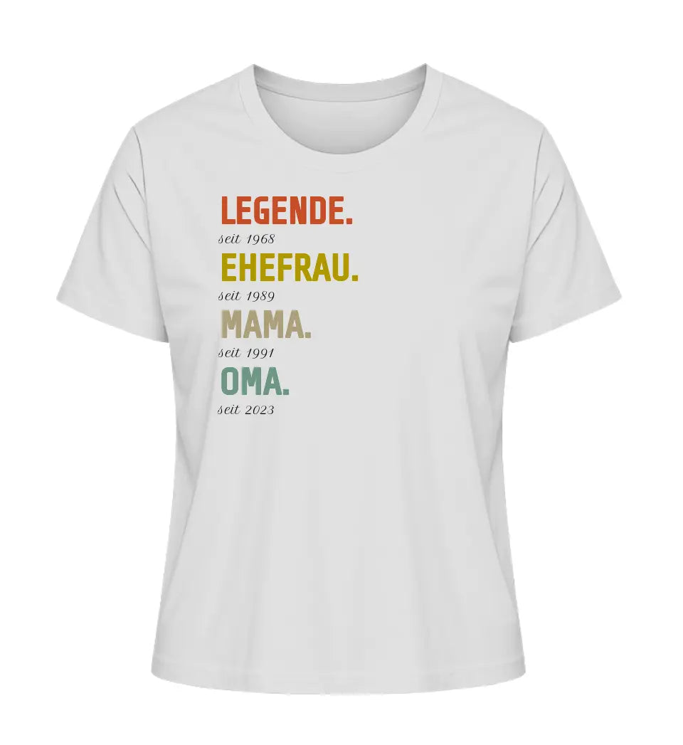 Legende, Ehefrau, Mama, Oma - Damen T-Shirt personalisierbar