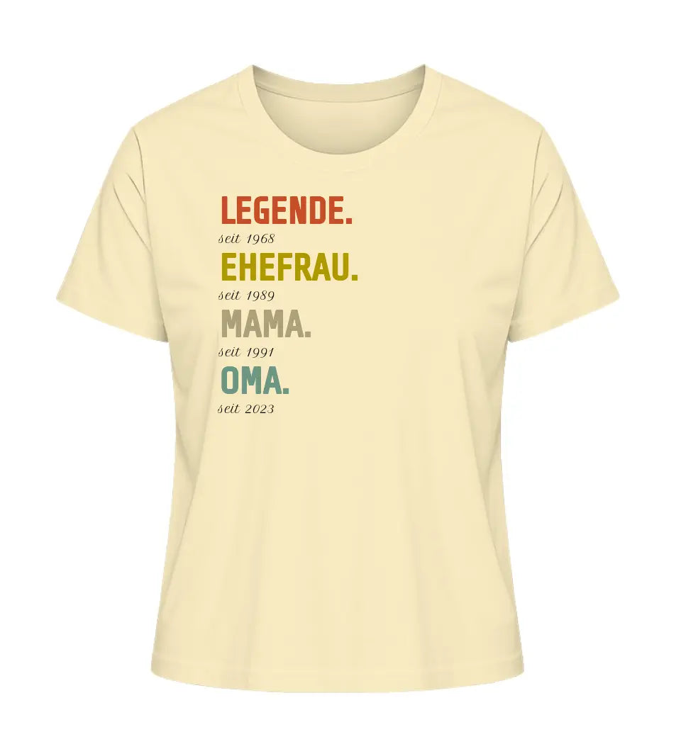 Legende, Ehefrau, Mama, Oma - Damen T-Shirt personalisierbar