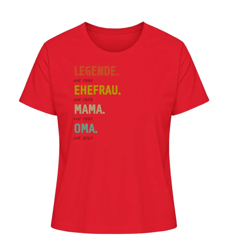 Legende, Ehefrau, Mama, Oma - Damen T-Shirt personalisierbar