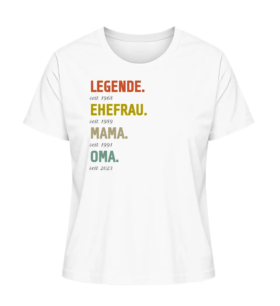 Legende, Ehefrau, Mama, Oma - Damen T-Shirt personalisierbar