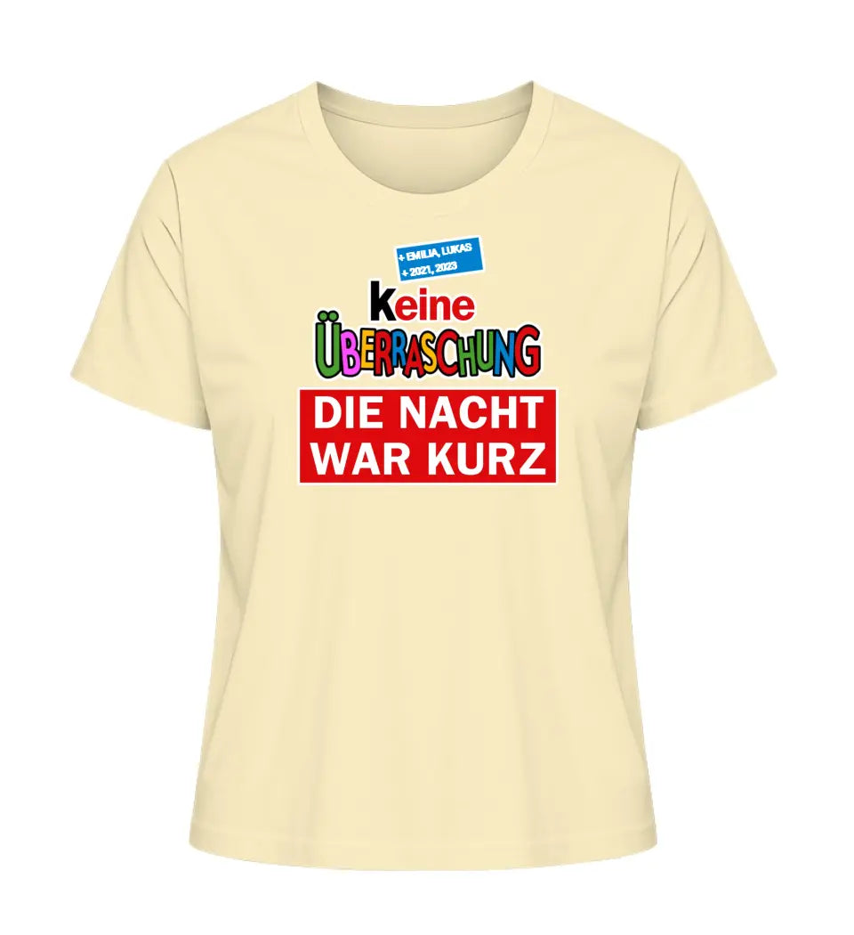 Keine Überraschung - Damen T-Shirt personalisierbar