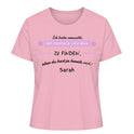 Wir haben versucht, das perfekte Geschenk zu finden - Damen T-Shirt personalisierbar