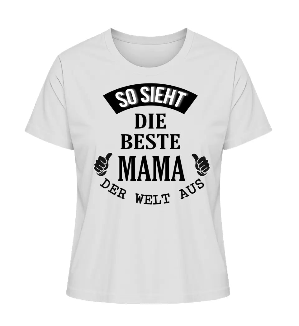 So sieht die beste Mama/Oma der Welt aus - Damen T-Shirt personalisierbar