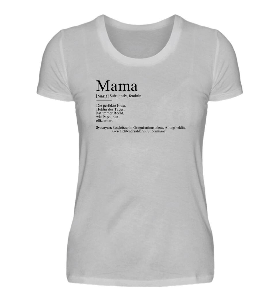 Mama Definition - Damen T-Shirt personalisierbar