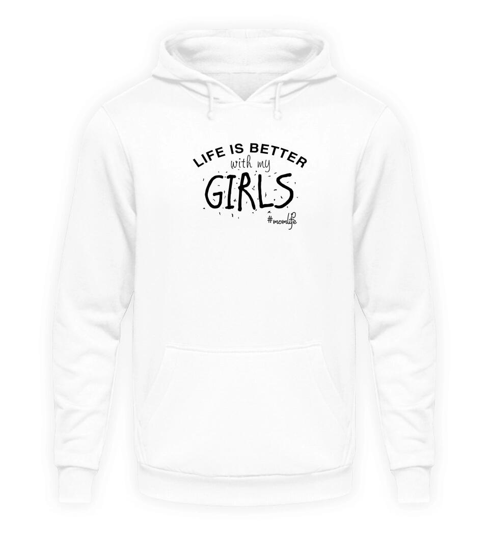 Life is better with my girls/boys/kids - Damen Hoodie personalisierbar