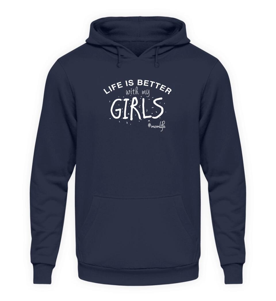 Life is better with my girls/boys/kids - Damen Hoodie personalisierbar