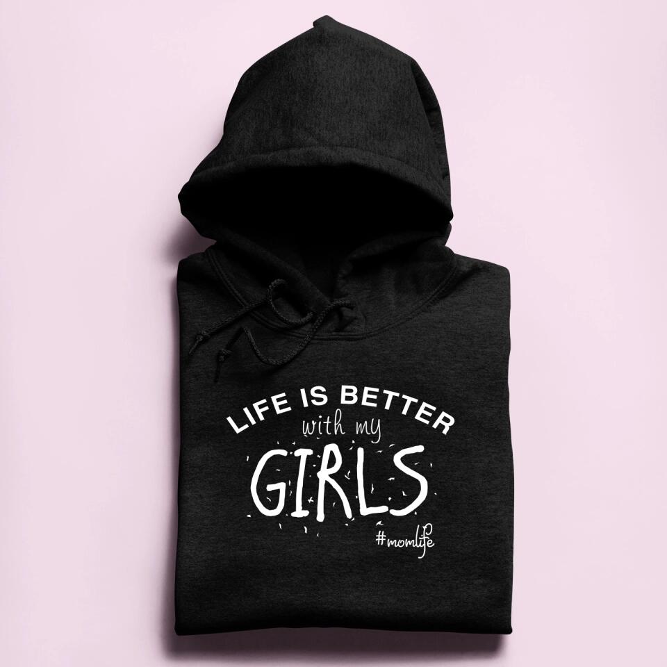 Life is better with my girls/boys/kids - Damen Hoodie personalisierbar