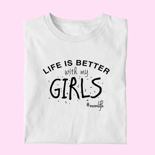 Life is better with my girls/boys/kids - Damen T-Shirt personalisierbar