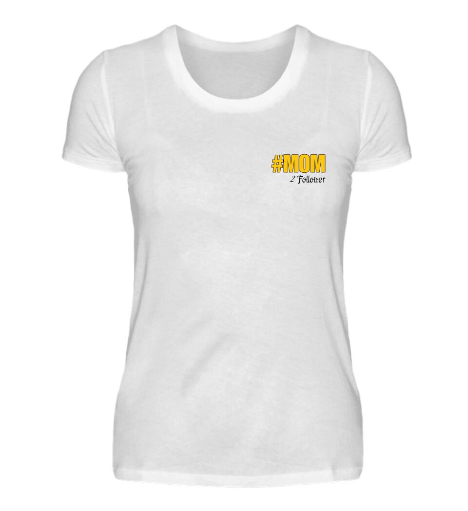 #mom 2 Followers - Damen T-Shirt personalisierbar