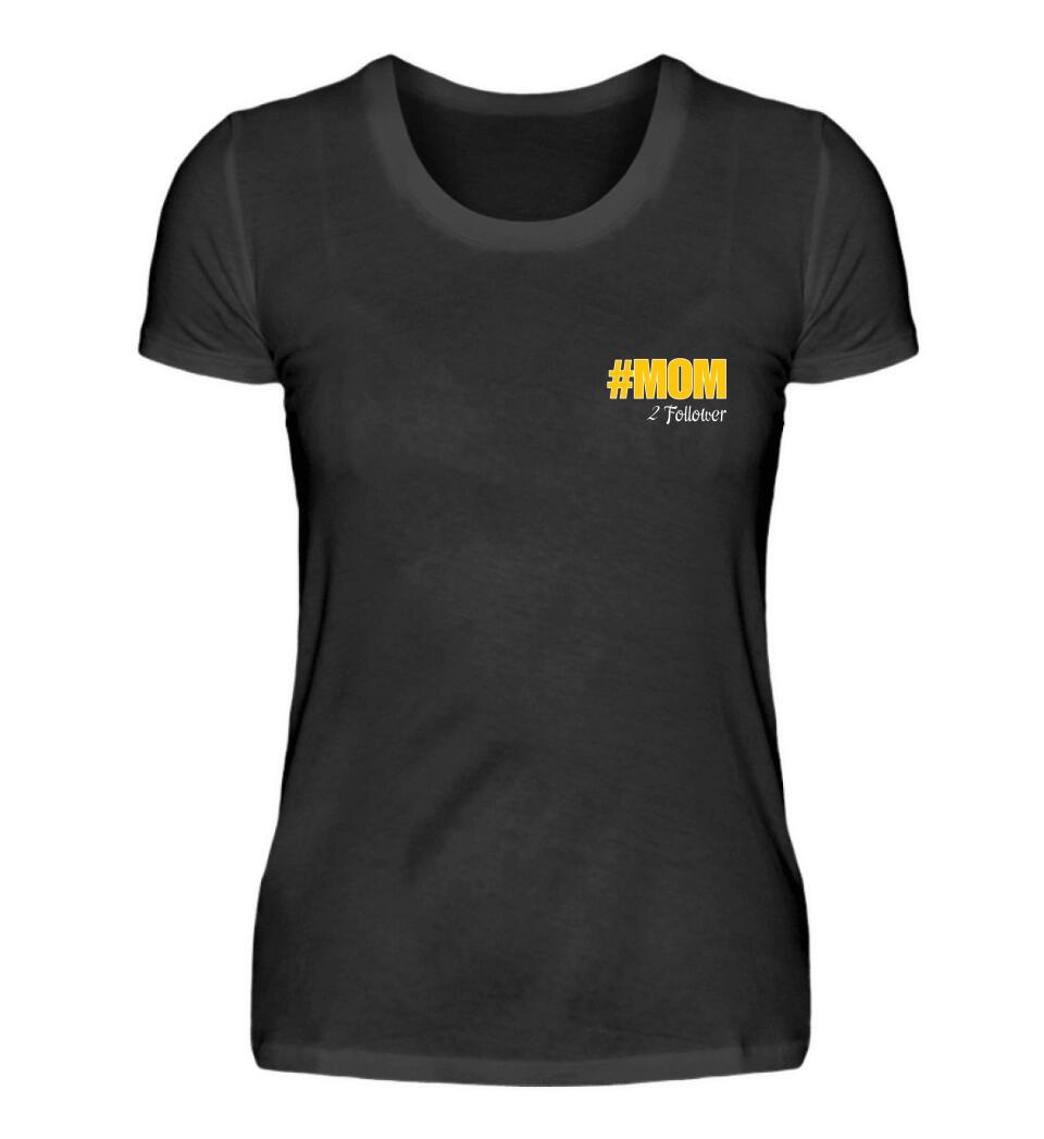 #mom 2 Followers - Damen T-Shirt personalisierbar