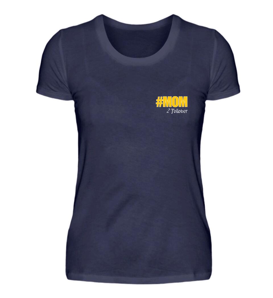 #mom 2 Followers - Damen T-Shirt personalisierbar