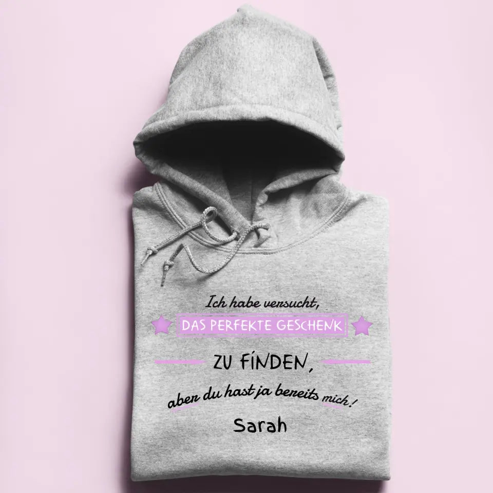 Wir haben versucht, das perfekte Geschenk zu finden - Damen Hoodie personalisierbar